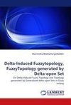 Delta-Induced Fuzzytopology, FuzzyTopology generated by Delta-open Set