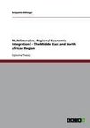Multilateral vs. Regional Economic Integration? - The Middle East and North African Region