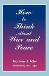 How to Think about War and Peace