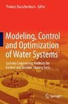 Modeling, Control and Optimization of Water Systems