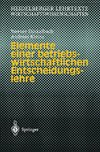 Elemente einer betriebswirtschaftlichen Entscheidungslehre