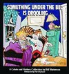 Something under the Bed is Drooling - A Calvin and Hobbes Collection
