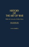 History of the Art of War Within the Framework of Political History