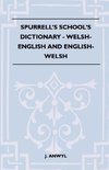 Spurrell's School's Dictionary - Welsh-English And English-Welsh