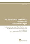 Die Bedeutung von Nrf2 in chronischen Lebererkrankungen