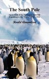 The South Pole; An Account of the Norwegian Antarctic Expedition in the Fram, 1910-12. Volumes I and II