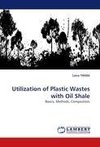 Utilization of  Plastic Wastes with Oil Shale