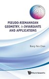 Pseudo-Riemannian Geometry, -Invariants and Applications