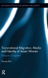 Transnational Migration, Media and Identity of Asian Women