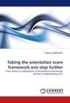Taking the orientation score framework one step further