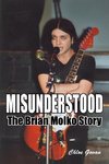 MISUNDERSTOOD - THE BRIAN MOLK