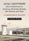 Wilson, R:  Legal Executions After Statehood in Arizona, Col