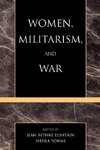 Women, Militarism, and War