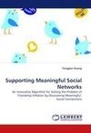 Supporting Meaningful Social Networks