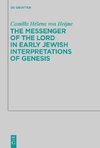 The Messenger of the Lord in Early Jewish Interpretations of Genesis