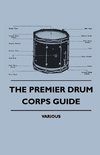 The Premier Drum Corps Guide