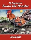 The Adventures of Sunny the Rooster