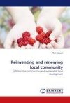 Reinventing and renewing local community