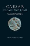 Caesar in Gaul and Rome