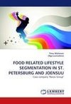 FOOD RELATED LIFESTYLE SEGMENTATION IN ST. PETERSBURG AND JOENSUU