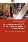 Accompagnement de la fin de vie: quelle place pour la Parole de Dieu?