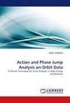 Action and Phase Jump Analysis on Orbit Data
