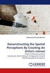 Deconstructing the Spatial Perceptions By Creating An Artist's retreat