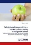 Tele-Rehabilitation of Post-Stroke Patients using Intelligent Clothes