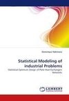 Statistical Modeling of industrial Problems