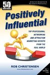 Positively Influential