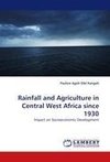 Rainfall and Agriculture in Central West Africa since 1930