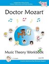 Doctor Mozart Music Theory Workbook Level 1b: In-Depth Piano Theory Fun for Children's Music Lessons and Homeschooling - For Beginners Learning a Musi