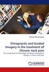 Chiropractic and Guided Imagery in the treatment of Chronic neck pain