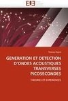 GENERATION ET DETECTION D''ONDES ACOUSTIQUES TRANSVERSES PICOSECONDES