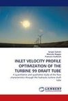 INLET VELOCITY PROFILE OPTIMIZATION OF THE TURBINE 99 DRAFT TUBE