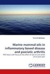 Marine mammal oils in inflammatory bowel disease and psoriatic arthritis