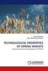 TECHNOLOGICAL PROPERTIES OF SPRING WHEATS