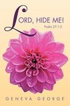 Lord, Hide Me !