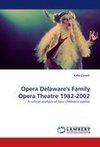 Opera Delaware's Family Opera Theatre 1982-2002