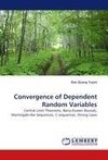 Convergence of Dependent Random Variables