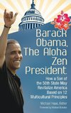 Barack Obama, The Aloha Zen President