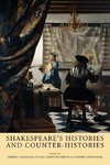 Shakespeares Histories and Counter-Histories