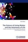 The Science of Living Matter and the Autonomy of Life
