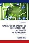 REALIZATION OF CASCADE OF RESONATORS WITH DISTRIBUTED FB SIGMA-DELTA