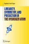 Linearity, Symmetry, and Prediction in the Hydrogen Atom