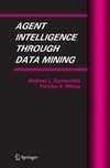 Agent Intelligence Through Data Mining