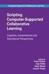 Scripting Computer-Supported Collaborative Learning