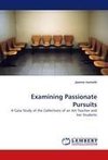 Examining Passionate Pursuits