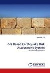 GIS Based Earthquake Risk Assessment System