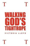 Walking God's Tightrope